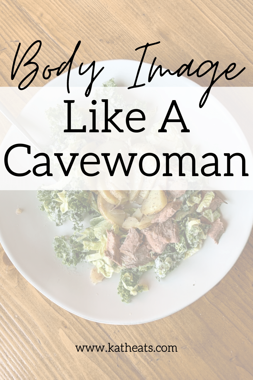 Physique Image Like A Cavewoman • Kath Eats